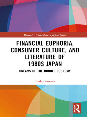 cover image of Financial Euphoria, Consumer Culture, and Literature of 1980s Japan